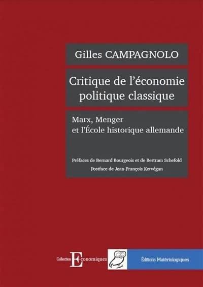 Critique de l économie politique classique : Marx, Menger et l Ecole historique allemande