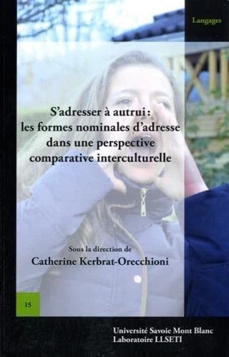 S'adresser à autrui : les formes nominales d'adresse dans une perspective comparative interculturelle