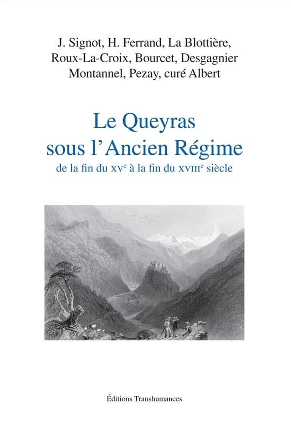 Le Queyras sous l'Ancien régime de la fin du XVe à la fin du XVIIIe siècle