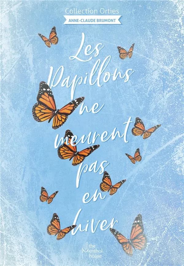 Les papillons ne meurent pas en hiver