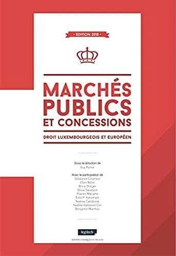 Marchés publics et concessions ; droit luxembourgeois et européen
