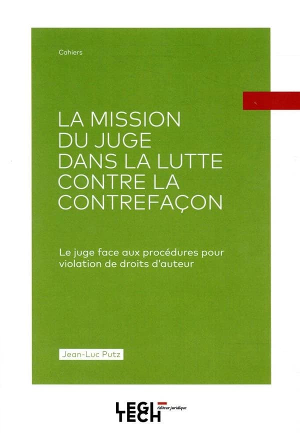La mission du juge dans la lutte contre la contrefaçon : le juge face aux procédures pour violation de droits d'auteur
