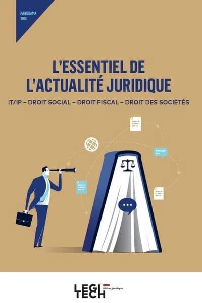 L'essentiel de l'actualité juridique ; panorama 2018