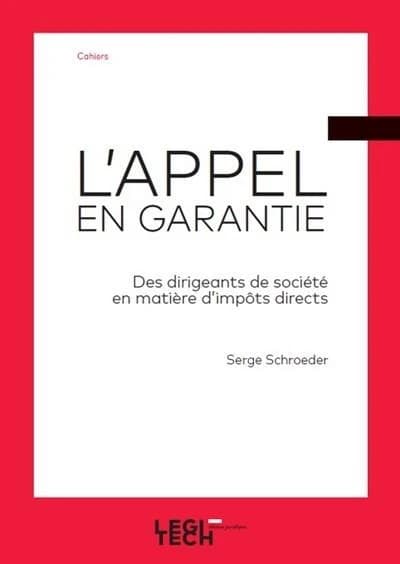 L'appel en garantie ; des dirigeants de société en matière d'impôts directs