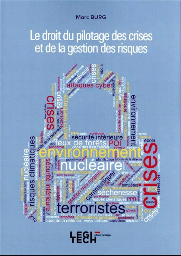 Le droit du pilotage des crises et de la gestion des risques