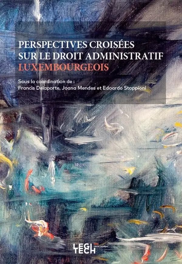 Perspectives croisées sur le droit administratif luxembourgeois