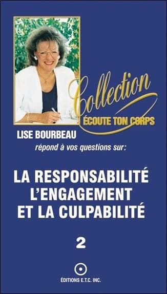 La responsabilité, l'engagement et la culpabilité (3e éd.) Lise Bourbeau,...