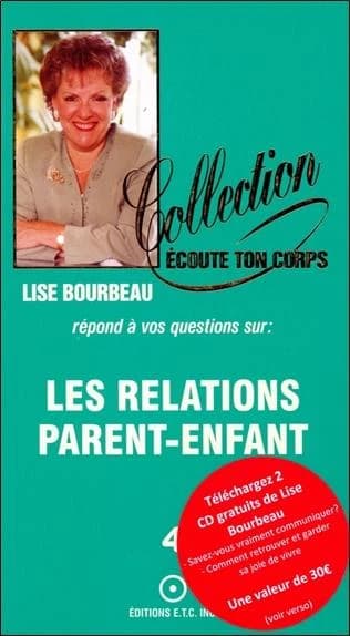 Les relations parent-enfant (2e éd.) Lise Bourbeau,...