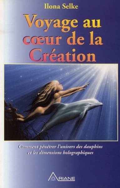 Voyage au coeur de la création : comment pénétrer l'univers des dauphins et les dimensions holographiques
