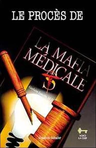 Le procès de La mafia médicale