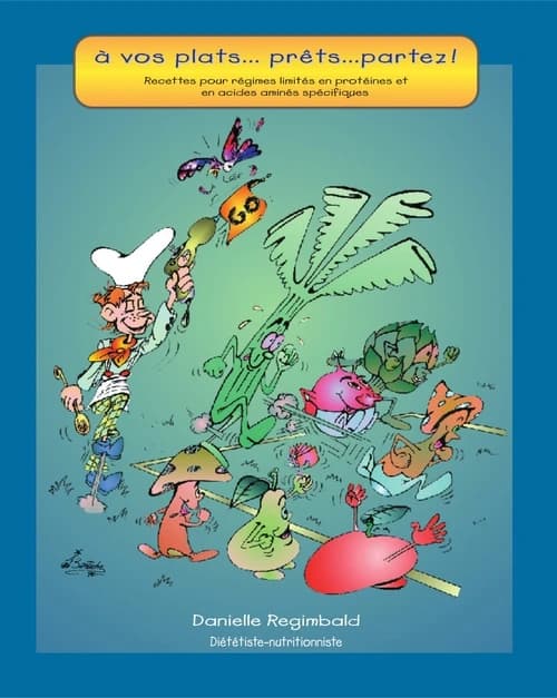 A Vos Plats... Prets... Partez! : Recettes pour Regimes Limtes en Proteines et en Acides Amines Specifiques