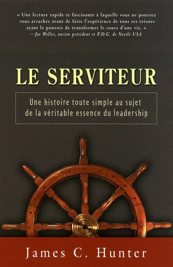Le serviteur ; une histoire toute simple au sujet de la véritable essence du leadership