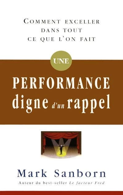 Une performance digne d'un rappel : comment exceller dans tout ce que l'on fait