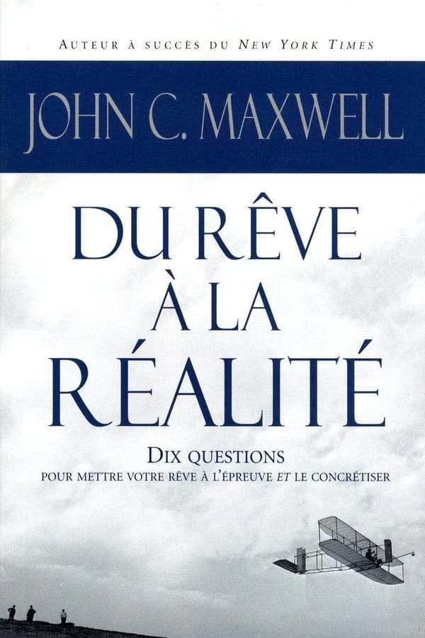 Du rêve à la réalité : 10 questions pour mettre votre rêve à l'épreuve et le concrétiser