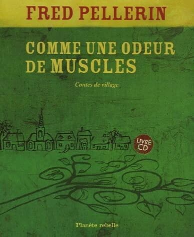 Comme une odeur de muscles : contes de village