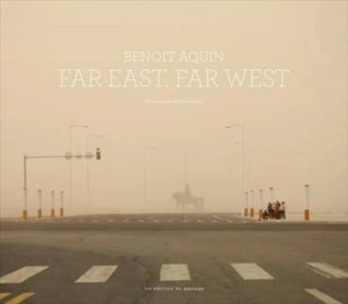 Benoit Aquin : Far East, Far West