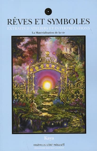 Rêves et symboles : extraits d'ateliers et interprétations. La matérialisation de la vie
