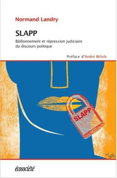 SLAPP : bâillonnement et répression judiciaire du discours politique