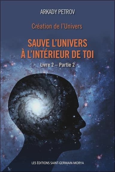 Sauve l'Univers à l'intérieur de toi