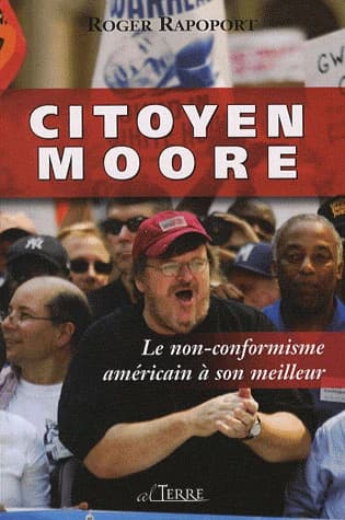 Citoyen Moore : le non-conformisme américain à son meilleur