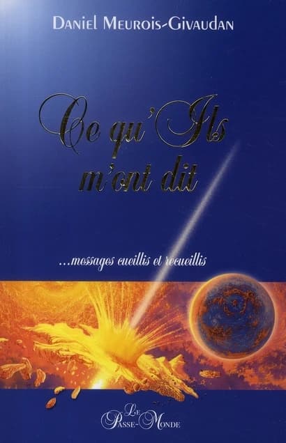 Ce qu'ils m'ont dit : messages cueillis et recueillis