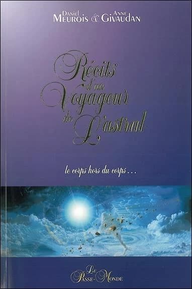 Récits d'un voyageur de l'astral (Nouvelle éd. revue et corrigée) Daniel et Anne Meurois-Givaudan