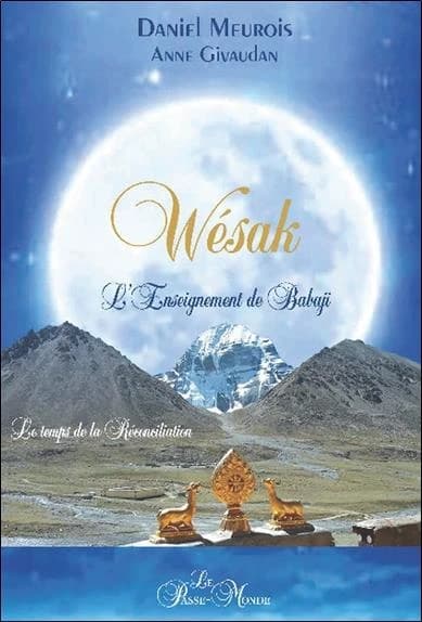 Wésak : le temps de la réconciliation : l'enseignement de Babaji