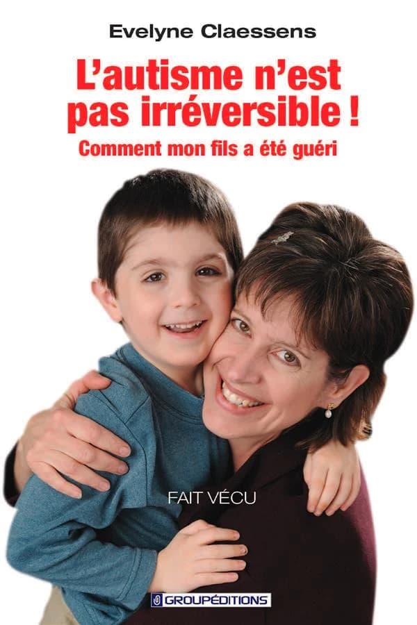 L'autisme n'est pas irréversible !