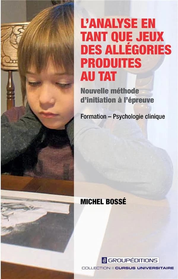 L'analyse en Tant Que Jeux des Allégories Produites Au TAT : Nouvelle Méthode D'initiation à L'épreuve
