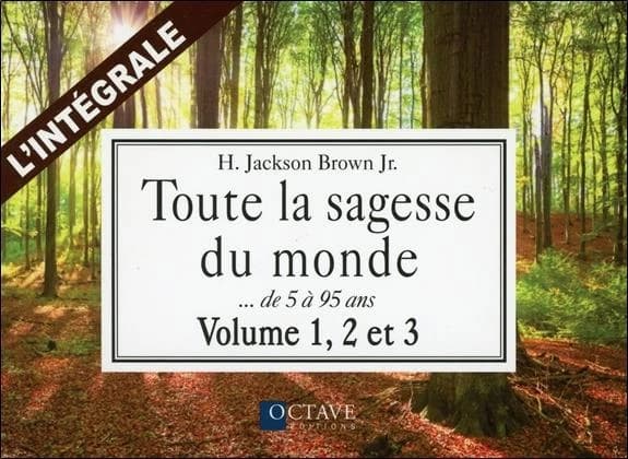 Toute la sagesse du monde : l'intégrale des vol. 1, 2 et 3...