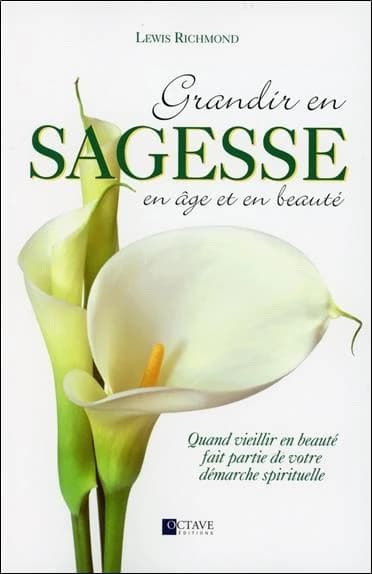 Grandir en sagesse, en âge et en beauté : quand vieillir en beauté fait partie de votre démarche spirituelle