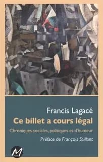 Ce billet a cours legal. chroniques sociales, politiques et d'hum