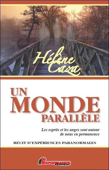Un monde parallèle : les esprits et les anges sont autour de nous en permanence