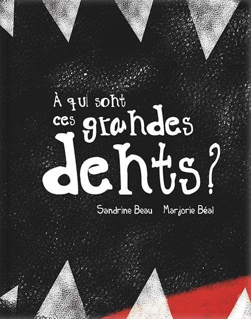 À qui sont ces grandes dents ?