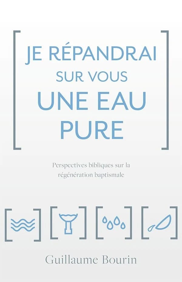 Je répandrai sur vous une eau pure. Perspectives bibliques sur la régénération baptismale
