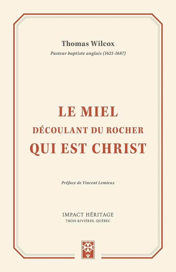 Le miel découlant du Rocher qui est Christ