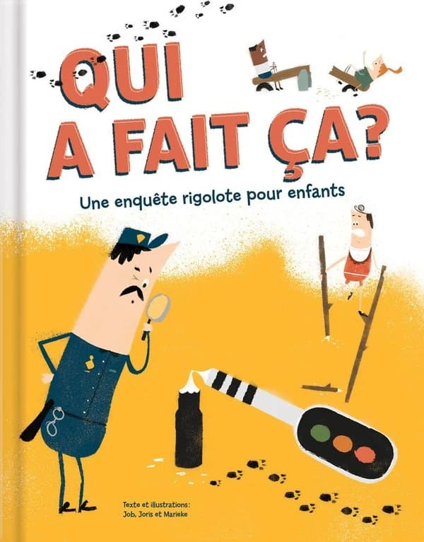 Qui a fait ça ? : une enquête rigolote pour enfants