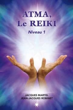 Atma, le reiki. Niveau 1