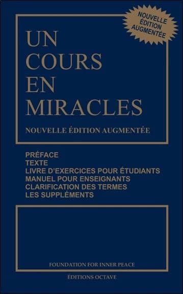 Un cours en miracles : préface, texte, livre d'exercice pour étudiants, manuel pour enseignants, clarification des termes, les suppléments (Nouvelle éd. augmentée en format livre de poche) [Helen Schucman]