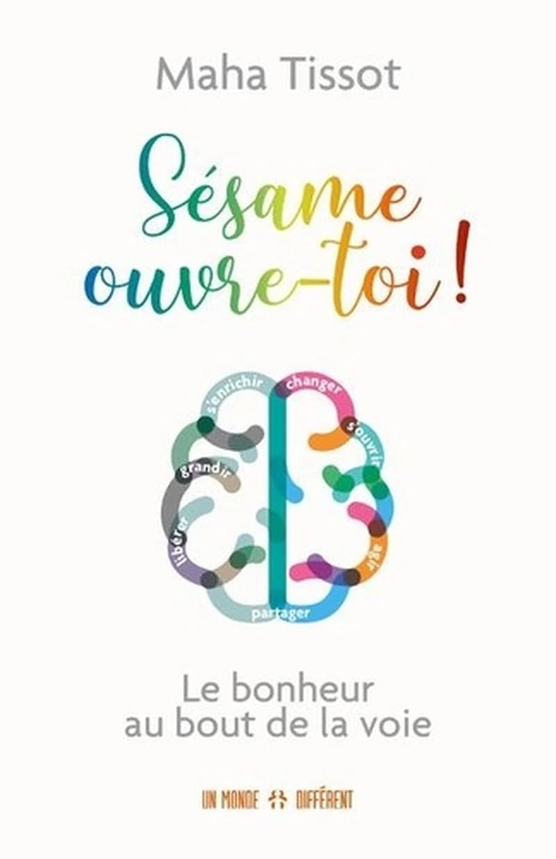 Sésame ouvre-toi ! : le bonheur au bout de la voie