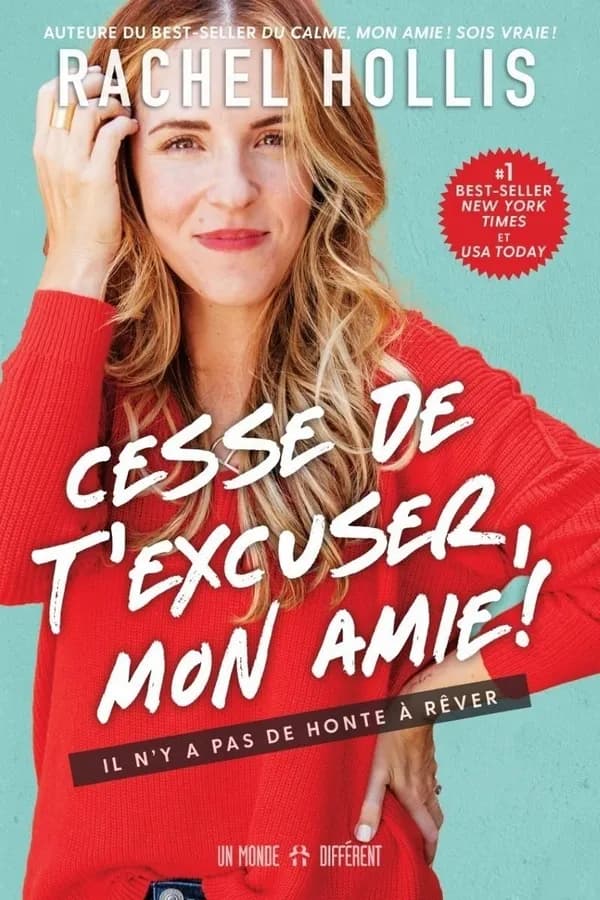 Cesse de t'excuser, mon amie ! : il n'y a pas de honte à rêver