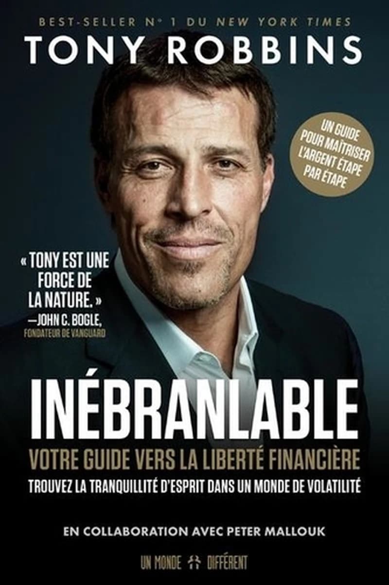 Inébranlable : votre guide vers la liberté financière : trouvez la tranquillité d'esprit dans un monde de volatilité
