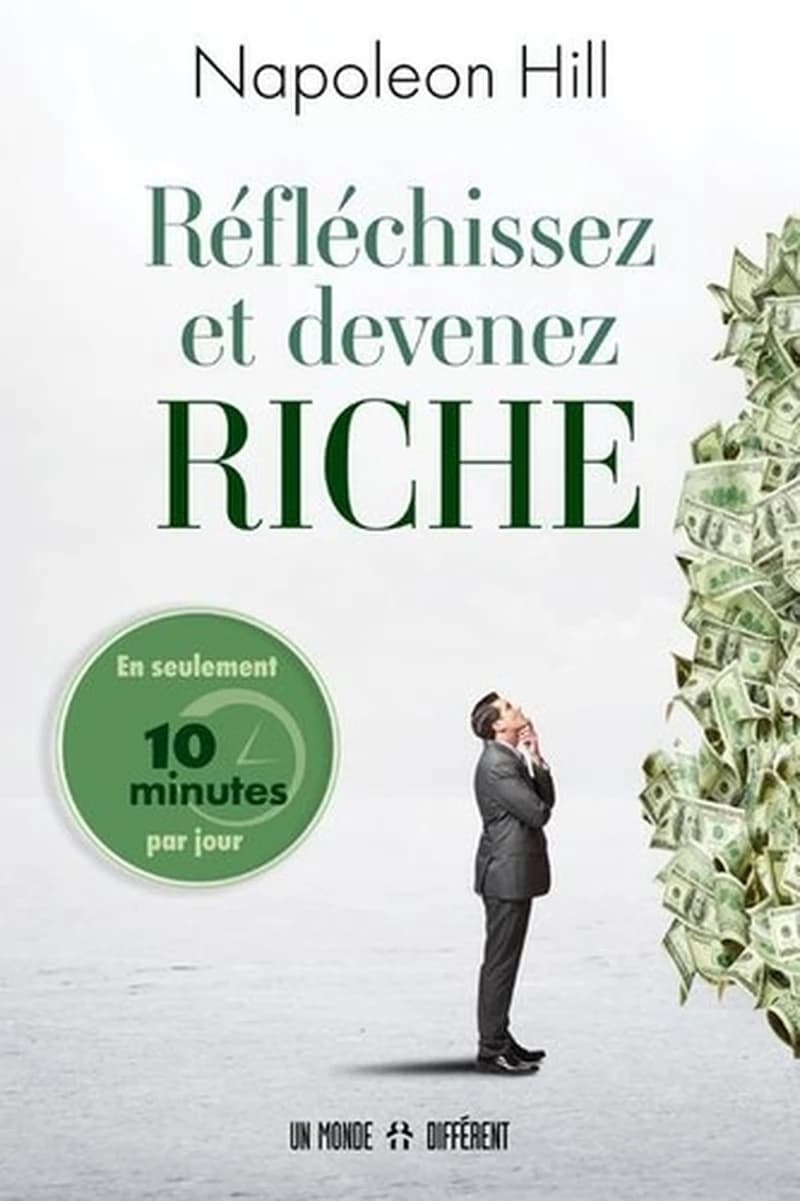 Réfléchissez et devenez riche : En seulement 10 minutes par jour