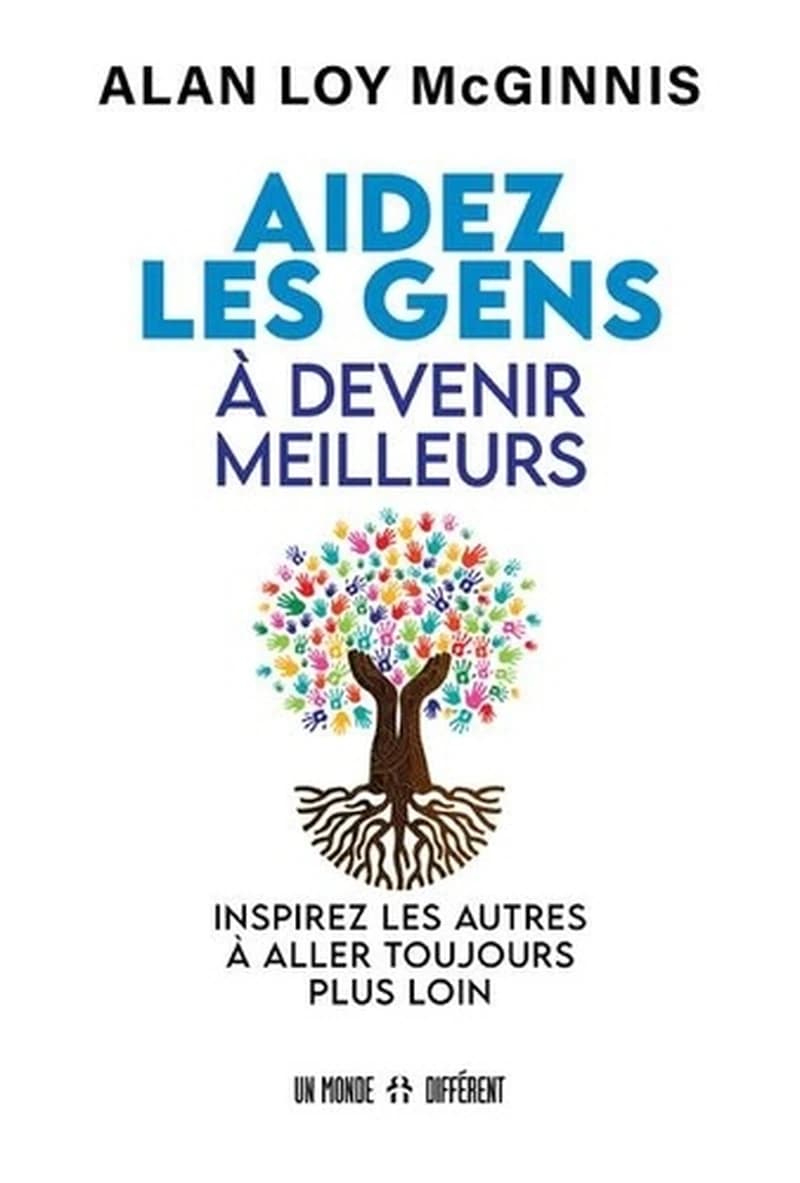 Aidez les gens à devenir meilleurs : inspirez les autres à aller toujours plus loin