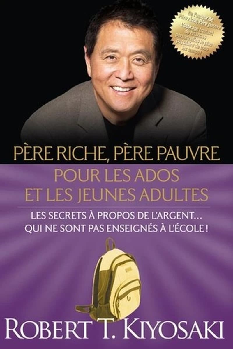 Père riche, père pauvre pour les ados et les jeunes adultes : les secrets à propos de l'argent, qui ne sont pas enseignés à l'école