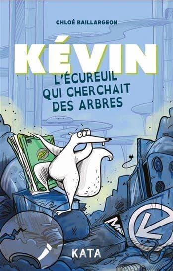 Kévin : l'écureuil qui cherchait des arbres