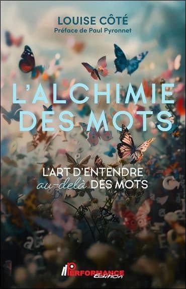 L'alchimie des mots : l'art d'entendre au-delà des mots