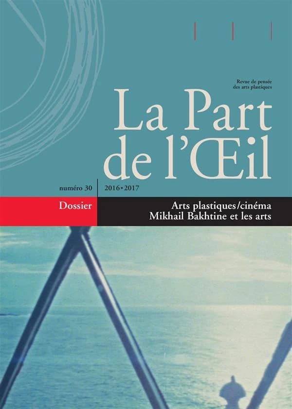 REVUE LA PART DE L'OEIL n.30 ; arts plastiques