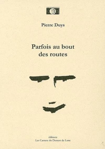 Parfois au bout des routes