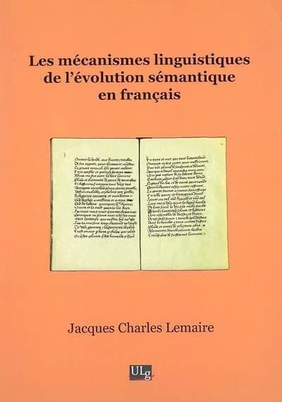 Les mécanismes linguistiques de l'évolution sémantique en français
